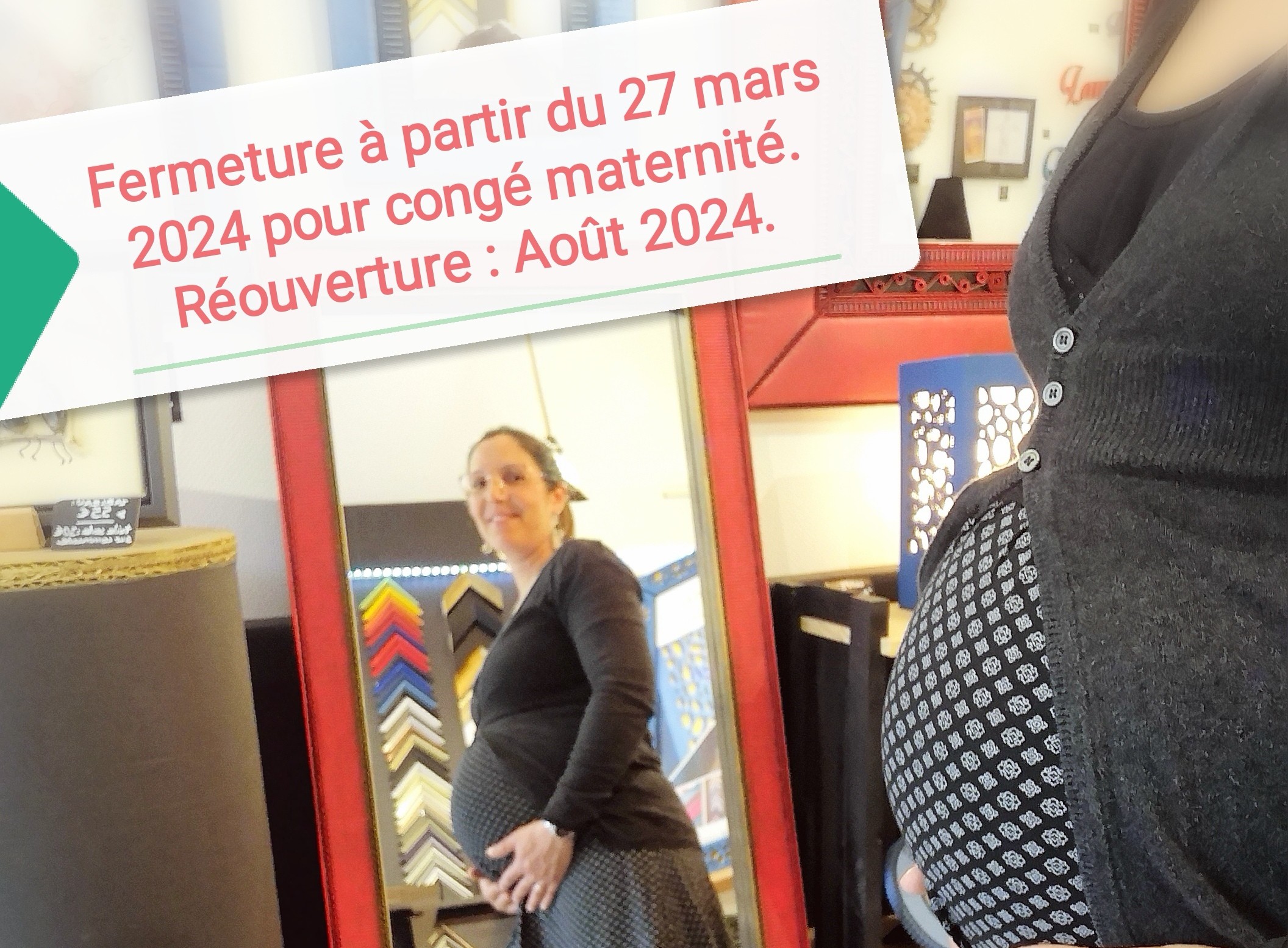 Fermeture de l'atelier/boutique Laura Dambre encadrement le 26 mars pour congé maternité - Réouverture Août 2024. 